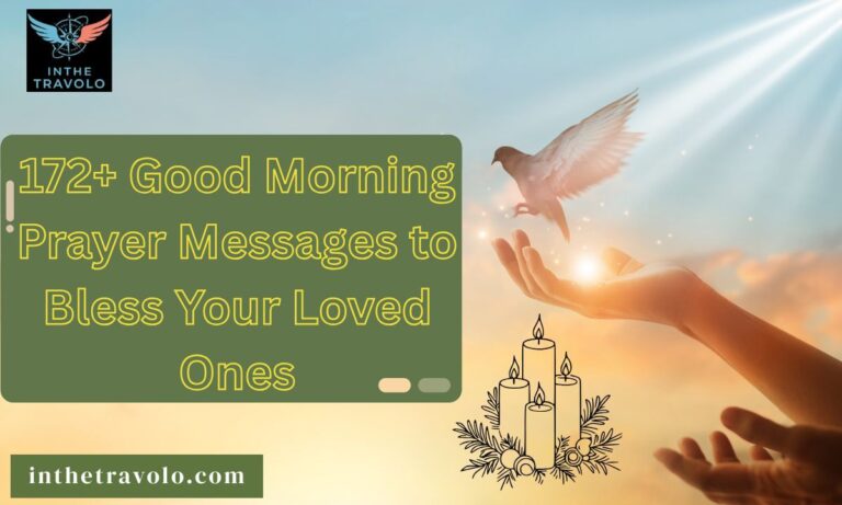 172+ Good Morning Prayer Messages to Bless Your Loved Ones