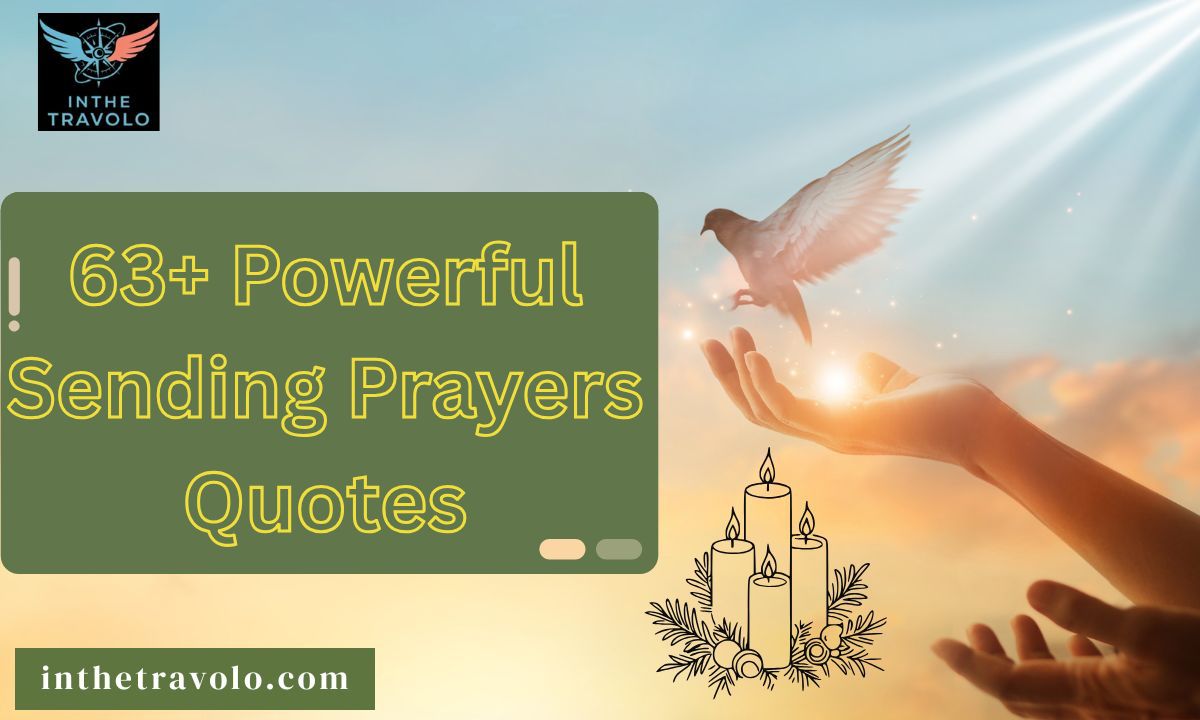 63+ Powerful Sending Prayers Quotes