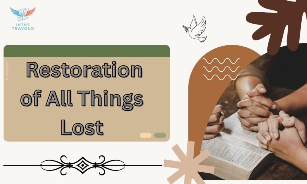  Restoration of All Things Lost