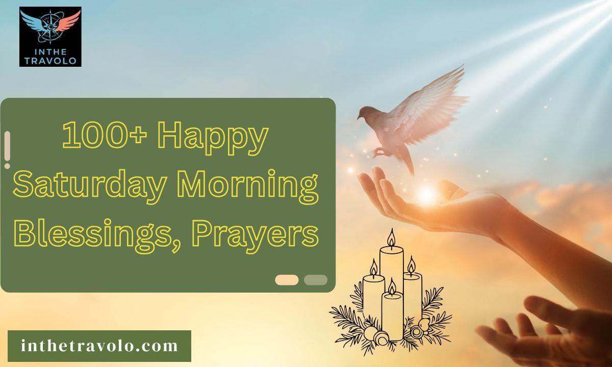 100+ Happy Saturday Morning Blessings, Prayers