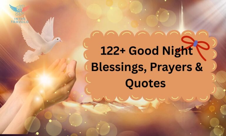 122+ Good Night Blessings, Prayers & Quotes 