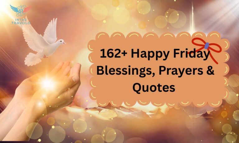 162+ Happy Friday Blessings, Prayers & Quotes 