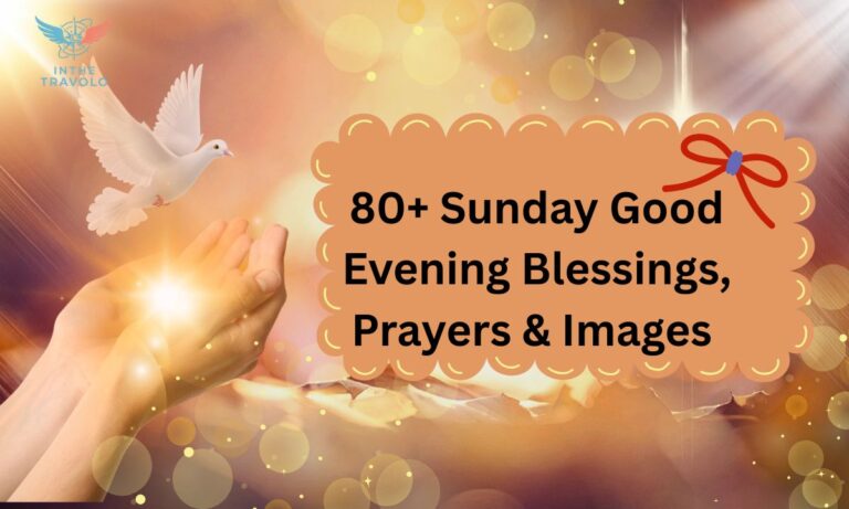 80+ Sunday Good Evening Blessings, Prayers & Images