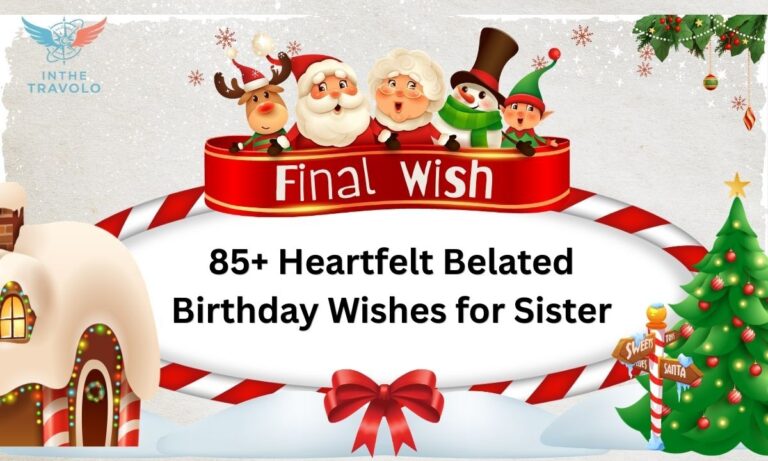 85+ Heartfelt Belated Birthday Wishes for Sister