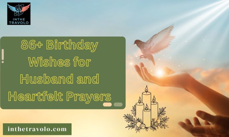 86+ Birthday Wishes for Husband and Heartfelt Prayers