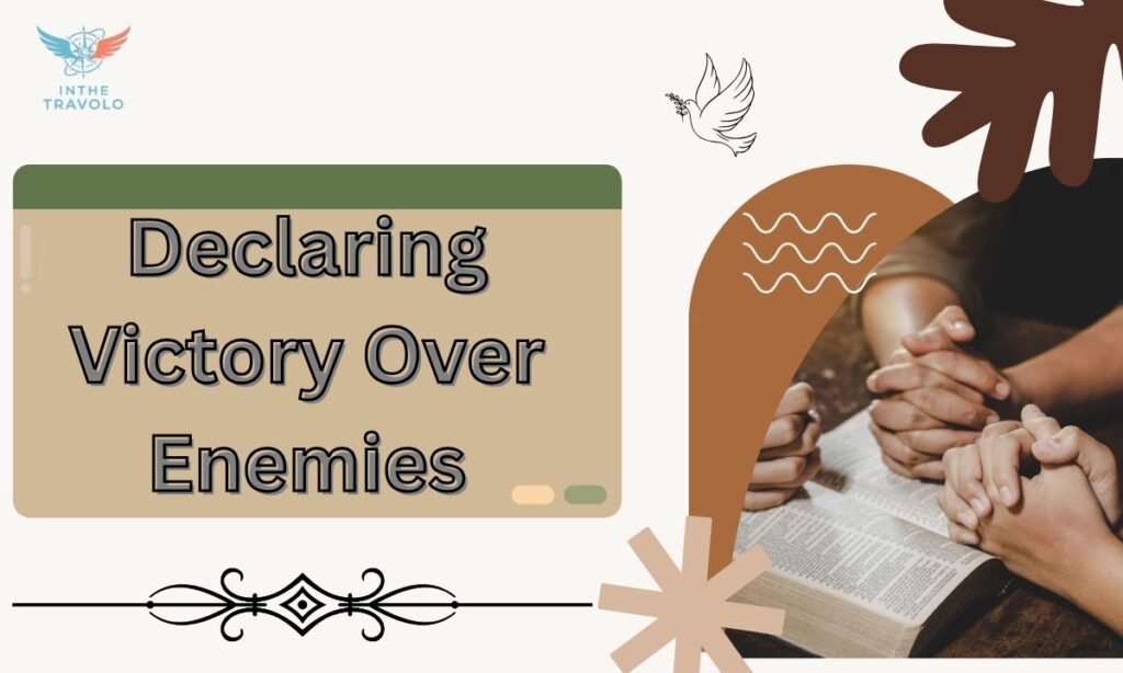 Declaring Victory Over Enemies