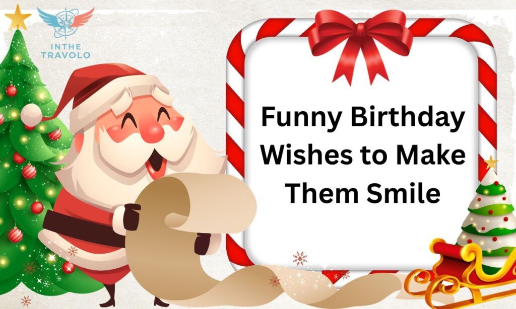 Funny Birthday Wishes to Make Them Smile