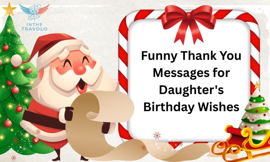 Funny Thank You Messages for Daughter's Birthday Wishes