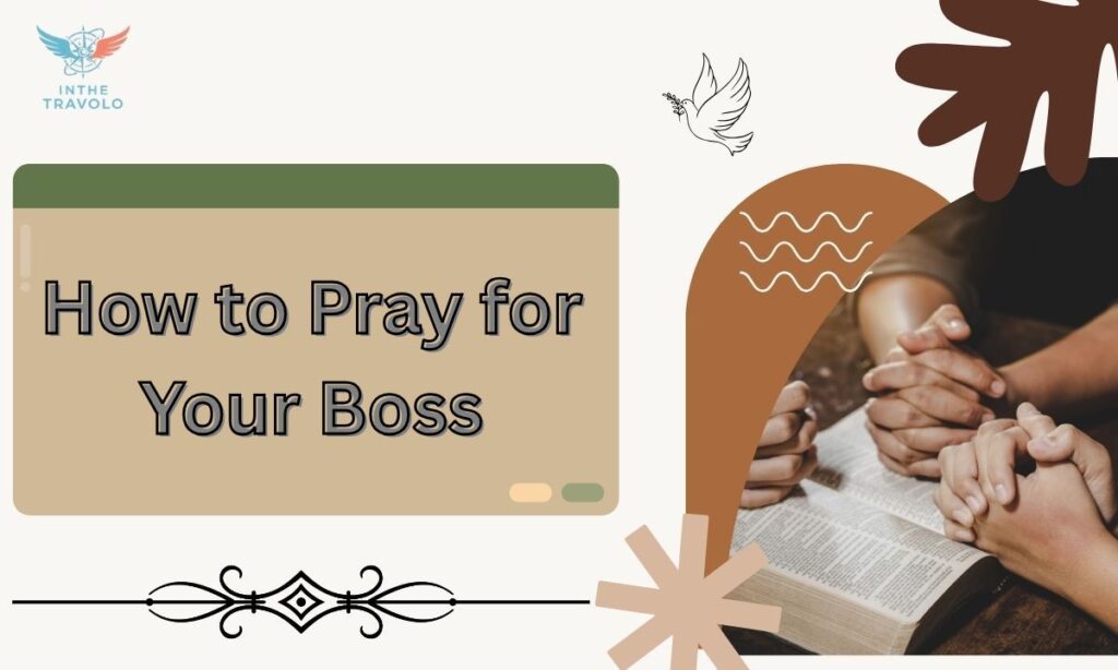 How to Pray for Your Boss