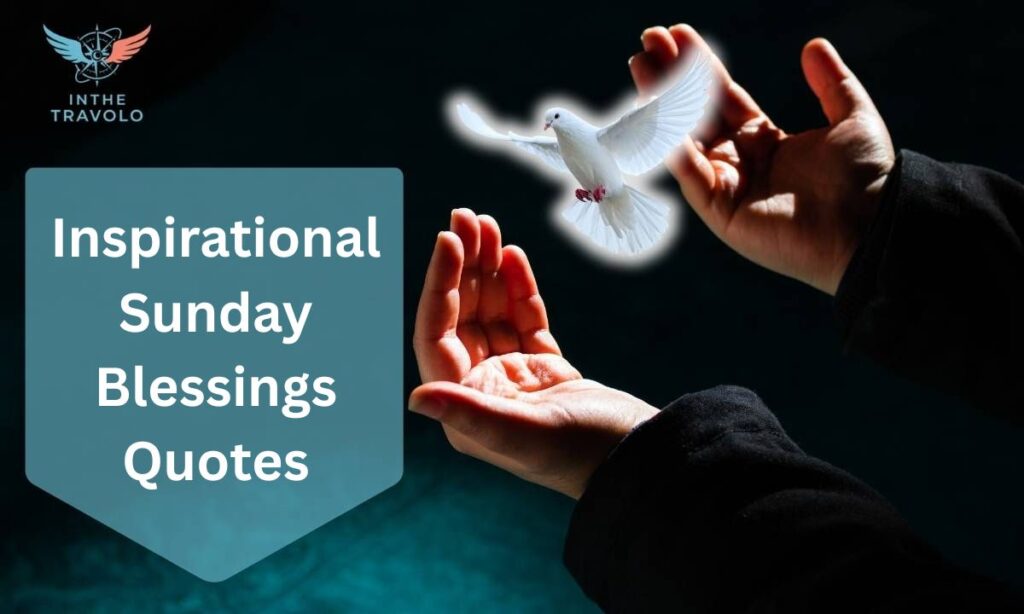 Inspirational Sunday Blessings Quotes