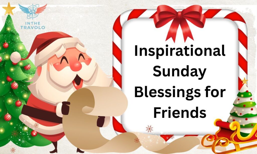 Inspirational Sunday Blessings for Friends