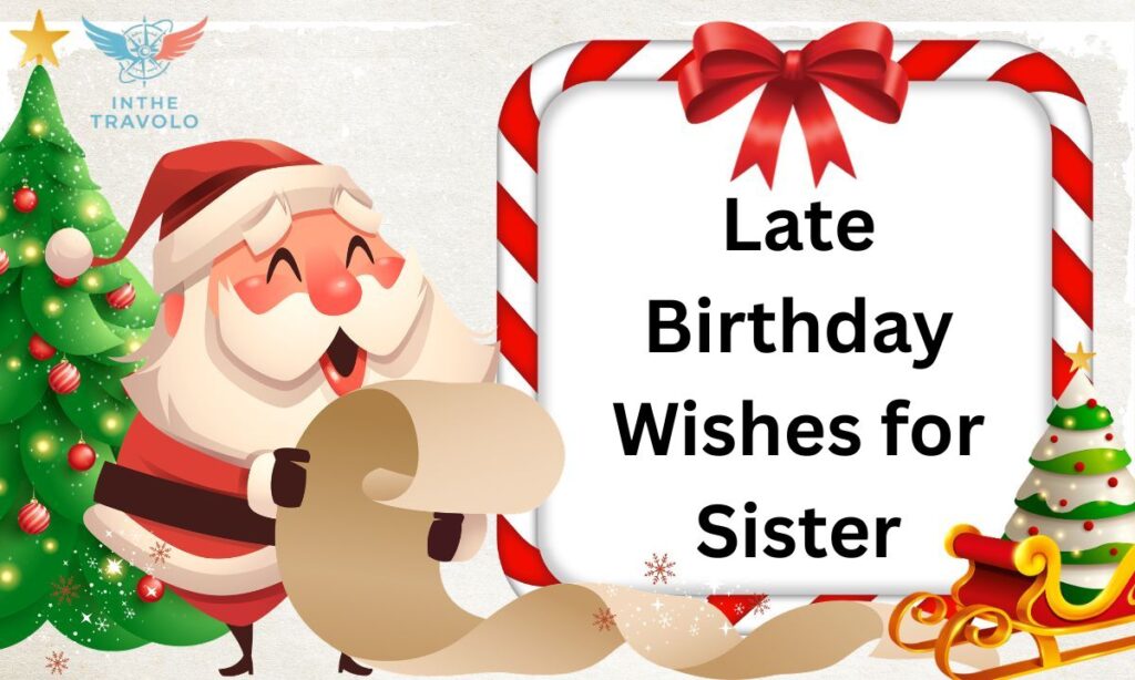 Late Birthday Wishes for Sister