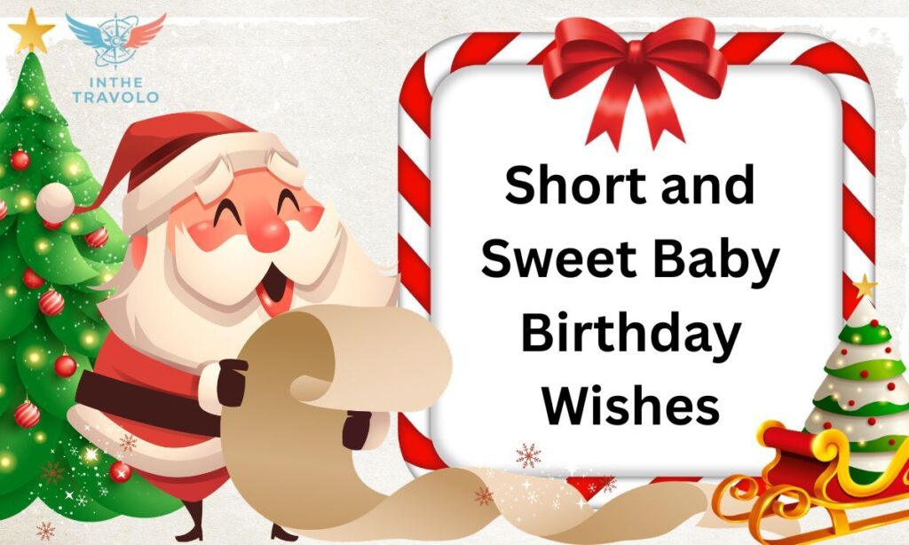 Short and Sweet Baby Birthday Wishes