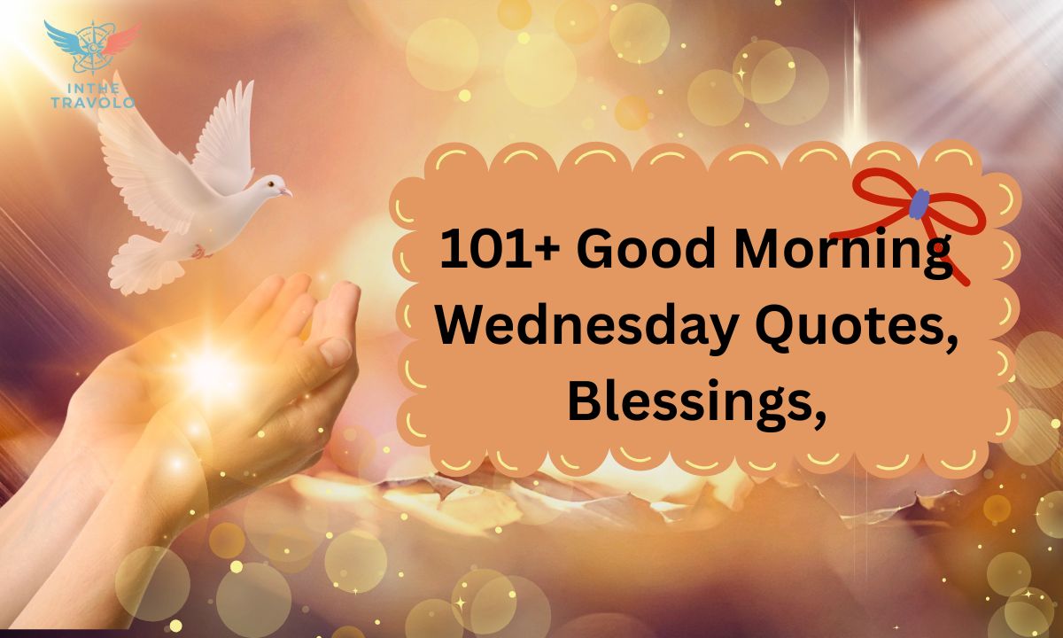 101+ Good Morning Wednesday Quotes, Blessings,