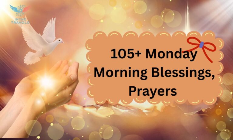 105+ Monday Morning Blessings Prayers