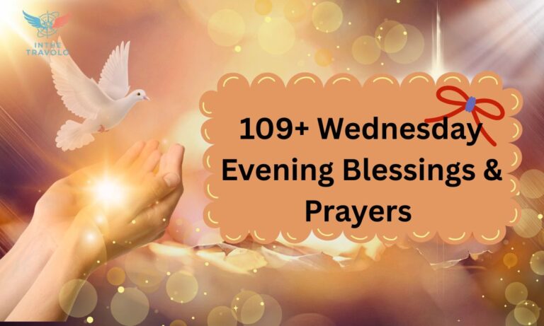 109+ Wednesday Evening Blessings & Prayers 