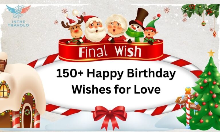 150+ Happy Birthday Wishes for Love