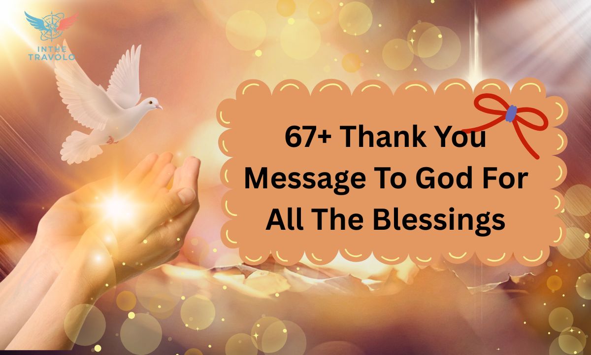 67+ Thank You Message To God For All The Blessings